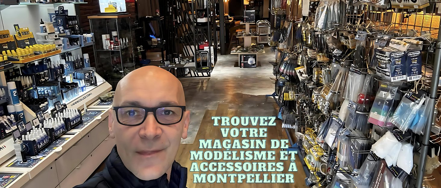 magasin de modélisme et accessoires à Montpellier