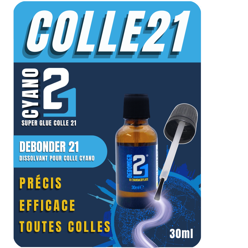 DEBONDER21 Dissolvant pour colle cyano Colle21 - Dissolvant pour Colle Cyanoacrylate, Détachant pour colle super glue, Détachant pour Superglue Colle21.